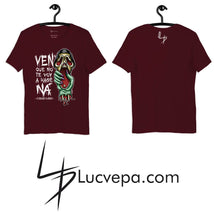 Cargar imagen en el visor de la galería, Camiseta Ven que no te voy a hasé ná