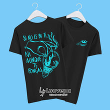 Cargar imagen en el visor de la galería, Camiseta Si no es pa ti - COLECCIÓN "A RAYA"
