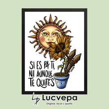 Cargar imagen en el visor de la galería, Lámina Si es pa ti
